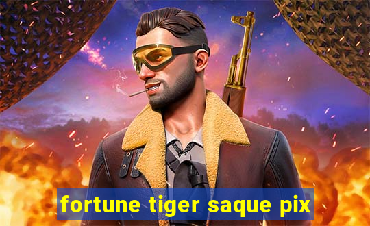 fortune tiger saque pix